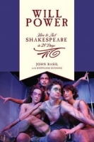 Will Power: How to Act Shakespeare in 21 Days (Applause Books) артикул 925a.