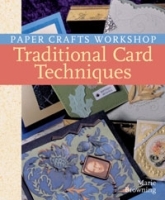 Paper Crafts Workshop: Traditional Card Techniques артикул 1045b.